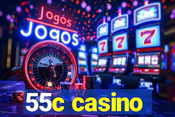 55c casino